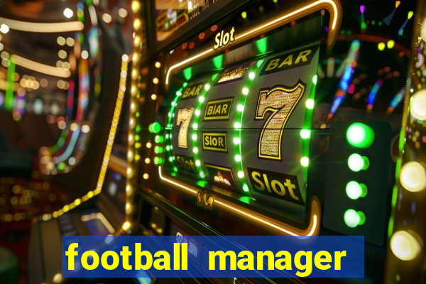 football manager 2021 touch 21.4.0 apk